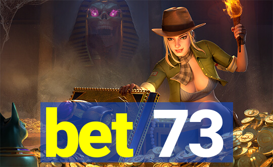 bet 73